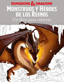 MONSTRUOS Y H�ROES DE LOS REINOS. UN LIBRO PARA COLOREAR