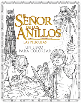 EL SEOR DE LOS ANILLOS. LAS PELCULAS. UN LIBRO PARA COLOREAR