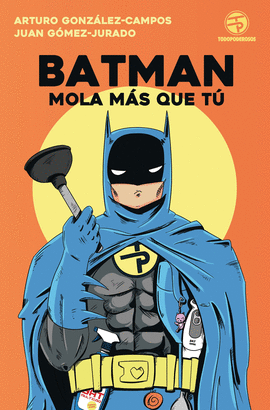 BATMAN MOLA M�S QUE T�