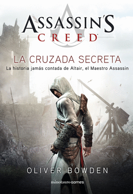 ASSASSIN'S CREED. THE SECRET CRUSADE