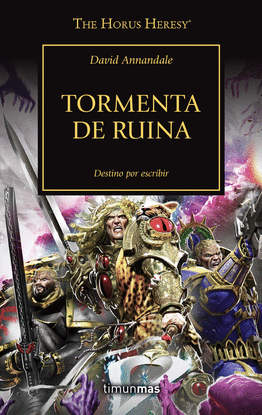 THE HORUS HERESY N 46/54 TORMENTA DE RUINA