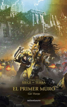 THE HORUS HERESY: SIEGE OF TERRA N 03 EL PRIMER MURO