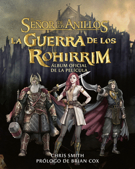 LA GUERRA DE LOS ROHIRRIM. �LBUM OFICIAL DE LA PEL�CULA