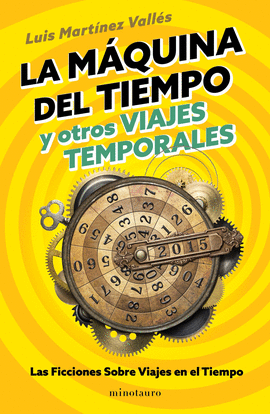 LA M�QUINA DEL TIEMPO Y OTROS VIAJES TEMPORALES
