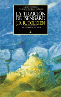 LA TRAICI�N DE ISENGARD. HISTORIA DE EL SE�OR DE LOS ANILLOS, II
