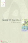 TALLER DE VIDRIERAS