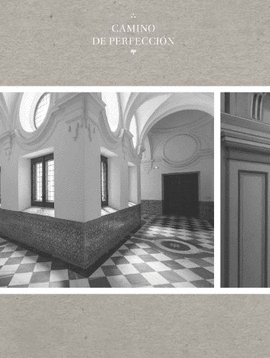 CAMINO DE PERFECCI�N. CONVENTOS Y MONASTERIOS DE LA COMUNIDAD DE MADRID