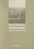 IMAXES DE GALICIA: FOTOGRAFA ETNOGRFICA