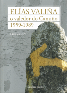EL�AS VALI�A, O VALEDOR DO CAMI�O. 1959-1989