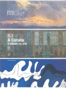 CORU�A, A CIUDADE NA ARTE, A
