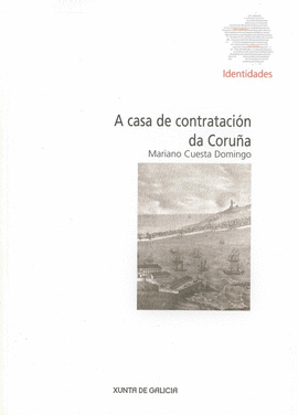 A CASA DE CONTRATACI�N DA CORU�A