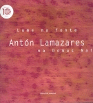 LUME NA FONTE. ANTON LAMAZARES NA DOMUS NAI