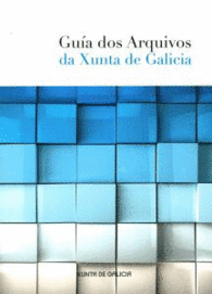 GUIA DOS ARQUIVOS DA XUNTA DE GALICIA