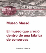 MUSEO MASS EL MUSEO QUE CRECI DENTRO DE UNA FBRICA DE CONSERVAS