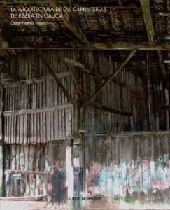 ARQUITECTURA CARPINTERIA DE RIBEIRA EN GALICIA