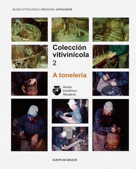 COLECCI�N VITIVIN�COLA 2: A TONELER�A