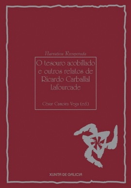 O TESOURO ACOBILLADO E OUTROS RELATOS DE RICARDO CARBALLAL LAFOURCADE