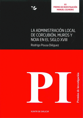 LA ADMINISTRACIN LOCAL DE CORCUBIN, MUROS Y NOIA EN EL SIGLO XVIII