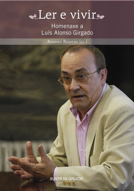 LER E VIVIR. HOMENAXE A LU�S ALONSO GIRGADO