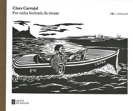 CLARA CARVAJAL: POR UNHA BIOLOX�A DA IMAXE