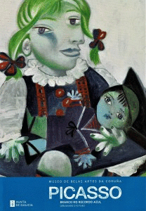 PICASSO, BRANCO NO RECORDO AZUL. DEBUXANDO O FUTURO = PICASSO, BLANCO EN EL RECUERDO AZUL. DIBUJANDO EL FUTURO