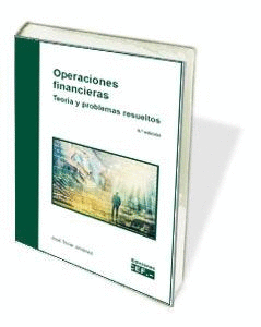 OPERACIONES FINANCIERAS. TEOR�A Y PROBLEMAS RESUELTOS