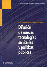 DIFUSI�N DE NUEVAS TECNOLOG�AS SANITARIAS Y POL�TICAS P�BLICAS