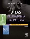 ATLAS DE ANATOM�A PALPATORIA. TOMO 2. MIEMBRO INFERIOR (4� ED.)