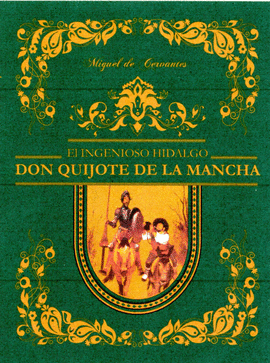 EL INGENIOSO HIDALGO DON QUIJOTE DE LA MANCHA