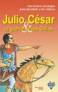 JULIO C�SAR Y LA GUERRA DE LAS GALIAS