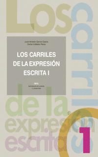 CARRILES DE LA EXPRESION ESCRITA, LOS I