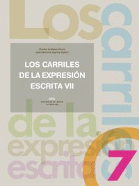 CARRILES DE LA EXPRESION ESCRITA, LOS VII