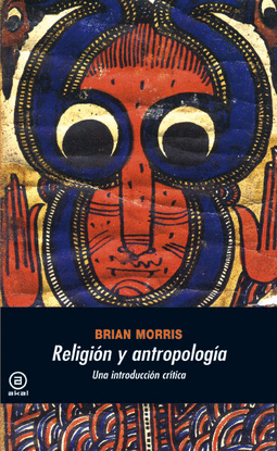 RELIGION Y ANTROPOLOGIA - UNA INTRODUCCION CR