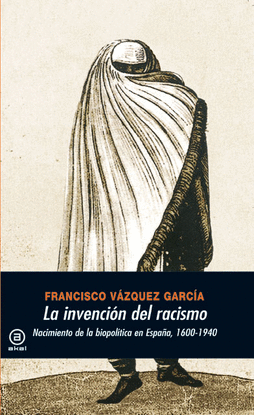 INVENCION DEL RACISMO, LA - NACIMIENTO DE LA