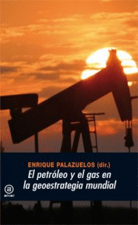 PETROLEO Y EL GAS EN LA GEOESTRATEGIA MUNDIAL