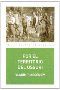 DERS UZAL/ POR EL TERRITORIO DEL USSURI