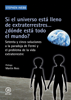 SI EL UNIVERSO EST� LLENO DE EXTRATERRESTRES... �D�NDE EST� TODO EL MUNDO?