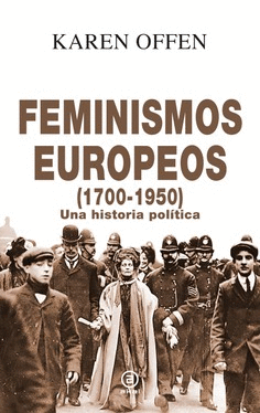 FEMINISMOS EUROPEOS, 1700-1950