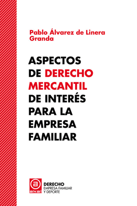 ASPECTOS DE DERECHO MERCANTIL DE INTERS PARA LA EMPRESA FAMILIAR