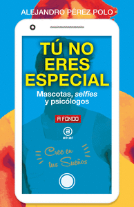 T� NO ERES ESPECIAL