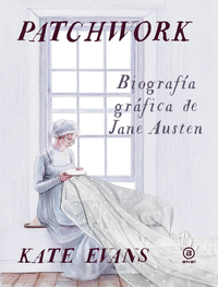 PATCHWORK. BIOGRAFIA GRAFICA DE JANE AUSTEN