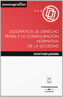 DOGMTICA DE DERECHO  PENAL Y LA CONFIGURACIN NORMATIVA DE LA SOCIEDAD