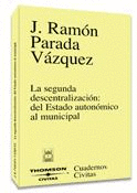 LA SEGUNDA DESCENTRALIZACI�N: DEL ESTADO AUTON�MICO AL MUNICIPAL