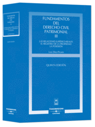 FUNDAMENTOS DEL DERECHO CIVIL PATRIMONIAL. III - LAS RELACIONES JUR�DICO-REALES