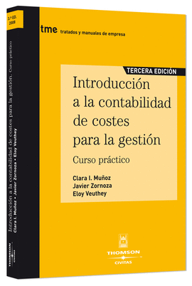 INTRODUCCI�N A LA CONTABILIDAD DE COSTES PARA LA GESTI�N - CURSO PR�CTICO