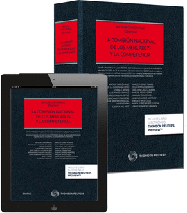 LA COMISI�N NACIONAL DE LOS MERCADOS Y LA COMPETENCIA (PAPEL + E-BOOK)