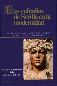 LAS COFRAD�AS DE SEVILLA EN LA MODERNIDAD