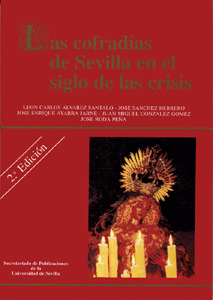 LAS COFRAD�AS DE SEVILLA EN EL SIGLO DE LAS CRISIS