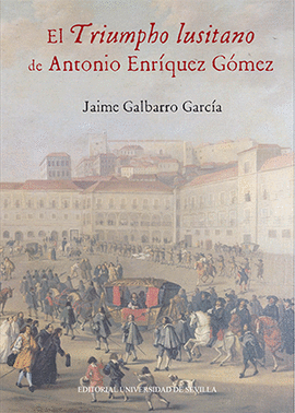 EL TRIUMPHO LUSITANO DE ANTONIO ENRQUEZ GOMEZ