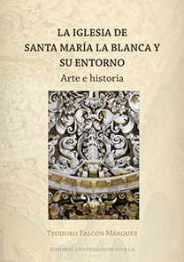 LA IGLESIA DE SANTA MAR�A LA BLANCA Y SU ENTORNO